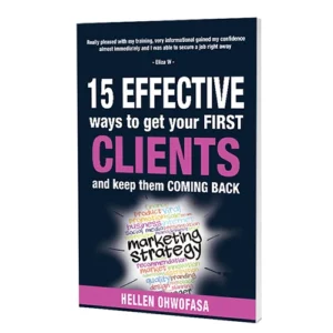 15 EFFECTIVE ways to get your FIRST CLIENTS and keep them COMING BACK